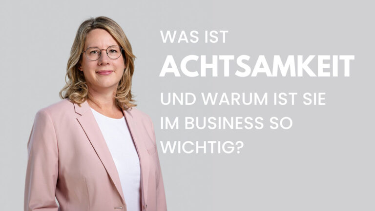 Achtsamkeit-im-Busniness-wichtig