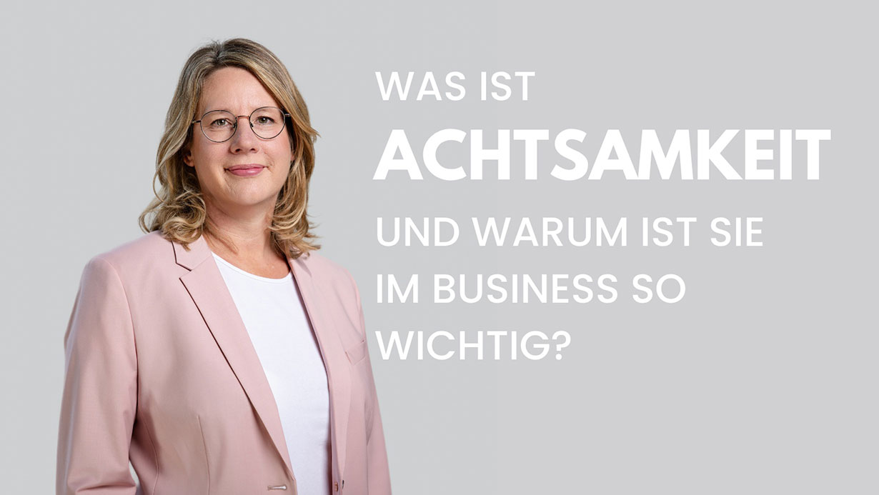Achtsamkeit-im-Busniness-wichtig
