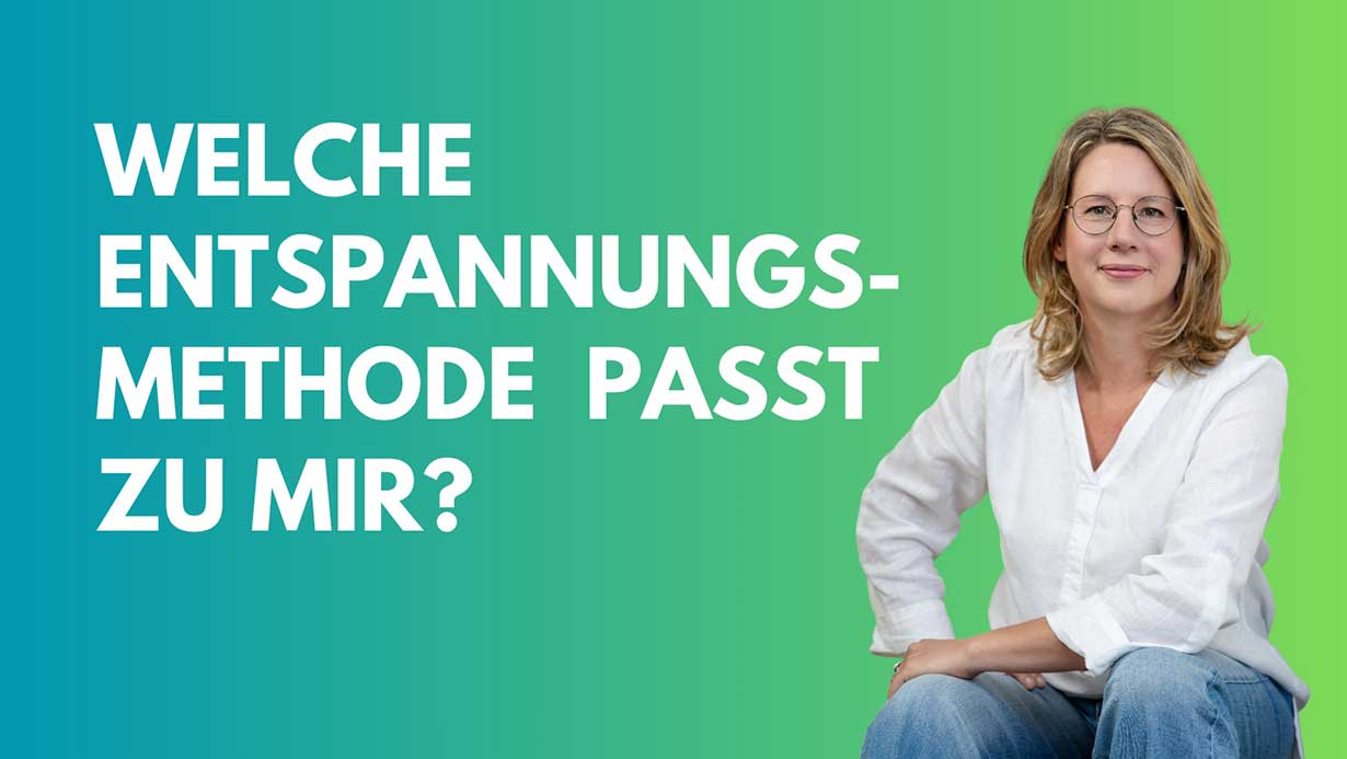 Welche-Entspannungsmethode-passt-zu-mir